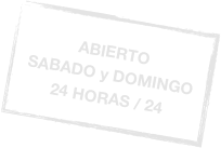 ABIERTO &#13;SABADO y DOMINGO&#13;24 HORAS / 24