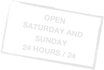 OPEN &#13;SATURDAY AND SUNDAY&#13;24 HOURS / 24